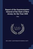 Report of the Quartermaster- General of the State of New Jersey, for the Year 1909: 1909