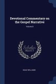 Devotional Commentary on the Gospel Narrative; Volume 8