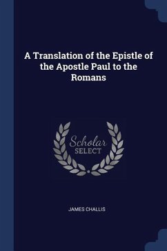 A Translation of the Epistle of the Apostle Paul to the Romans
