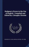 Hodgson's Errors in the Use of English / Compiled and Edited by J.Douglas Christie