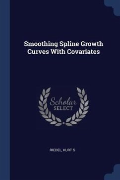 Smoothing Spline Growth Curves With Covariates - Riedel, Kurt S.