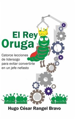 El Rey Oruga - Rangel, Hugo César Bravo