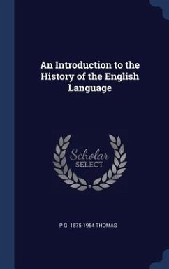 An Introduction to the History of the English Language - Thomas, P. G.