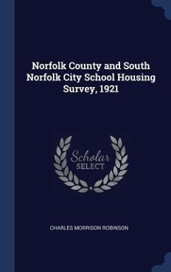 Norfolk County and South Norfolk City School Housing Survey, 1921 - Robinson, Charles Morrison