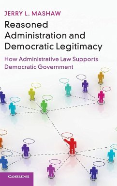 Reasoned Administration and Democratic Legitimacy - Mashaw, Jerry L.