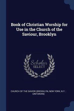Book of Christian Worship for Use in the Church of the Saviour, Brooklyn
