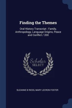 Finding the Themes: Oral History Transcript: Family, Anthropology, Language Origins, Peace and Conflict / 200