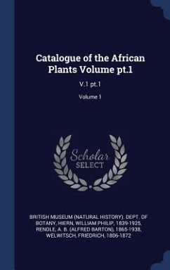 Catalogue of the African Plants Volume pt.1 - Hiern, William Philip; Rendle, A B