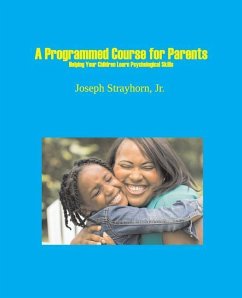 A Programmed Course for Parents - Strayhorn, Joseph