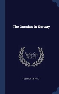 The Oxonian In Norway - Metcalf, Frederick
