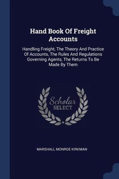 Hand Book Of Freight Accounts - Kirkman, Marshall Monroe