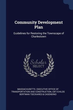 Community Development Plan: Guidelines for Restoring the Townscape of Charlestown