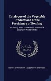 Catalogue of the Vegetable Productions of the Presidency of Bombay
