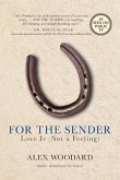 For the Sender: Love Is (Not a Feeling)