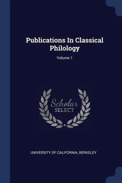 Publications In Classical Philology; Volume 1