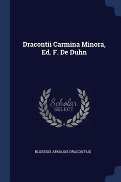 Dracontii Carmina Minora, Ed. F. De Duhn