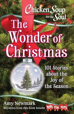 Chicken Soup for the Soul: The Wonder of Christmas - Newmark, Amy