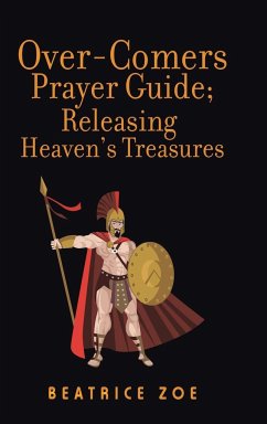 Over-Comers Prayer Guide; Releasing Heaven'S Treasures - Ajayi, Beatrice