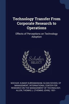 Technology Transfer From Corporate Research to Operations: Effects of Perceptions on Technology Adoption