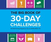 The Big Book of 30-Day Challenges: 60 Habit-Forming Programs to Live an Infinitely Better Life