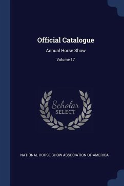 Official Catalogue: Annual Horse Show; Volume 17