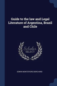 Guide to the law and Legal Literature of Argentina, Brazil and Chile