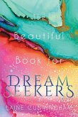 The Beautiful Book for Dream Seekers