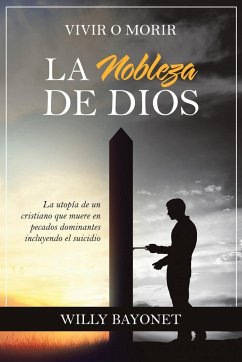 La Nobleza De Dios - Bayonet, Willy