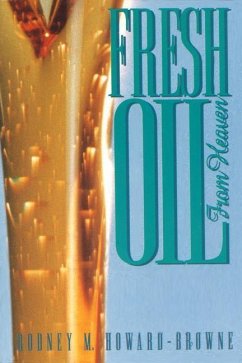 Fresh Oil from Heaven - Howard-Browne, Rodney