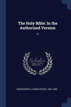 The Holy Bible: In the Authorized Version: 5
