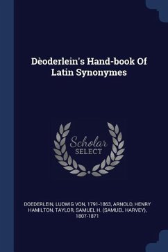 Dèoderlein's Hand-book Of Latin Synonymes