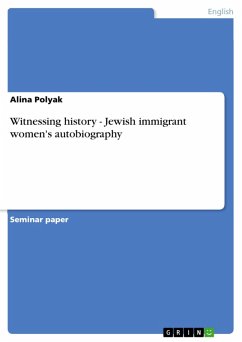 Witnessing history - Jewish immigrant women's autobiography (eBook, ePUB) Witnessing history - Jewish immigrant women's autobiography (eBook, ePUB)