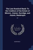 The Late Romford Bank: To the Creditors of the Estate of Messrs. Joyner, Surridge, and Joyner, Bankrupts: 27