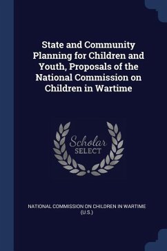 State and Community Planning for Children and Youth, Proposals of the National Commission on Children in Wartime