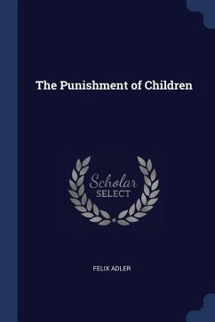 The Punishment of Children - Adler, Felix