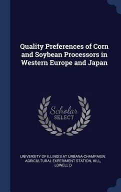 Quality Preferences of Corn and Soybean Processors in Western Europe and Japan - Hill, Lowell D