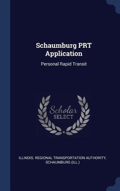 Schaumburg PRT Application - Authority, Illinois Regional Transportat; Schaumburg, Schaumburg