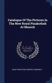Catalogue Of The Pictures In The New Royal Pinakothek At Munich