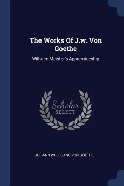 The Works Of J.w. Von Goethe