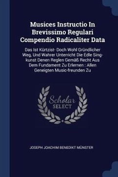 Musices Instructio In Brevissimo Regulari Compendio Radicaliter Data