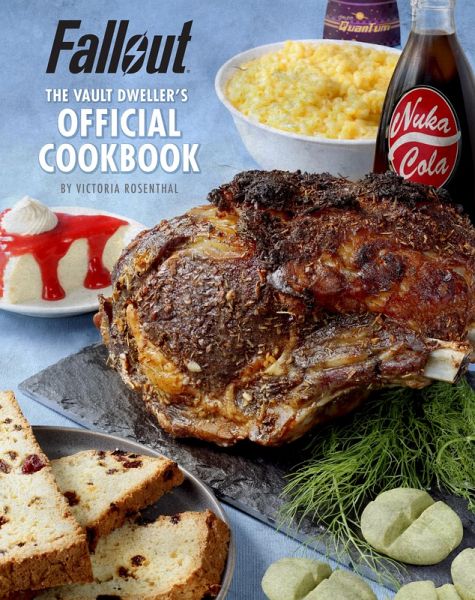 Fallout: The Vault Dweller's Official Cookbook Fallout: The Vault Dweller's Official Cookbook
