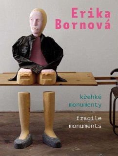 Erika Bornová Fragile Monuments