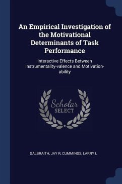 An Empirical Investigation of the Motivational Determinants of Task Performance: Interactive Effects Between Instrumentality-valence and Motivation-ab
