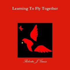 Learning To Fly Together - Guess, R. J.