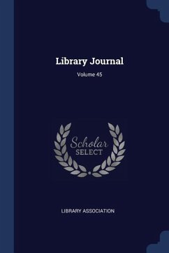 Library Journal; Volume 45 - Association, Library