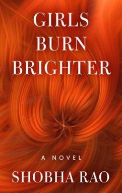 Girls Burn Brighter - Rao, Shobha