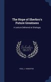 The Hope of Sherbro's Future Greatness: A Lecture Delivered at Shaingay