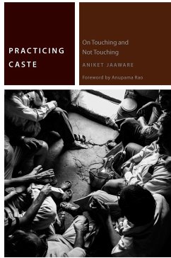 Practicing Caste: On Touching and Not Touching - Jaaware, Aniket