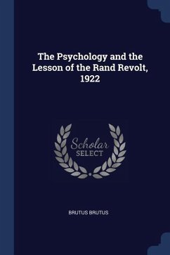 The Psychology and the Lesson of the Rand Revolt, 1922