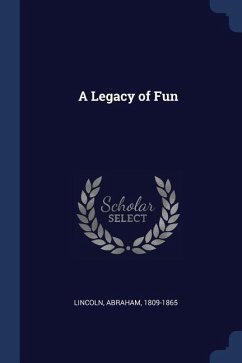 A Legacy of Fun - Lincoln, Abraham